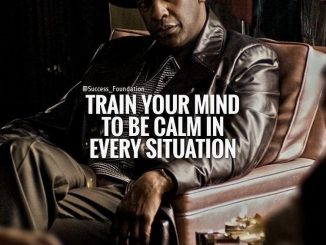 Train your mind to be calm in every situation