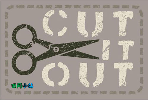 英语口语 | 用cut it out表达“住手，停下，打住，别闹了”